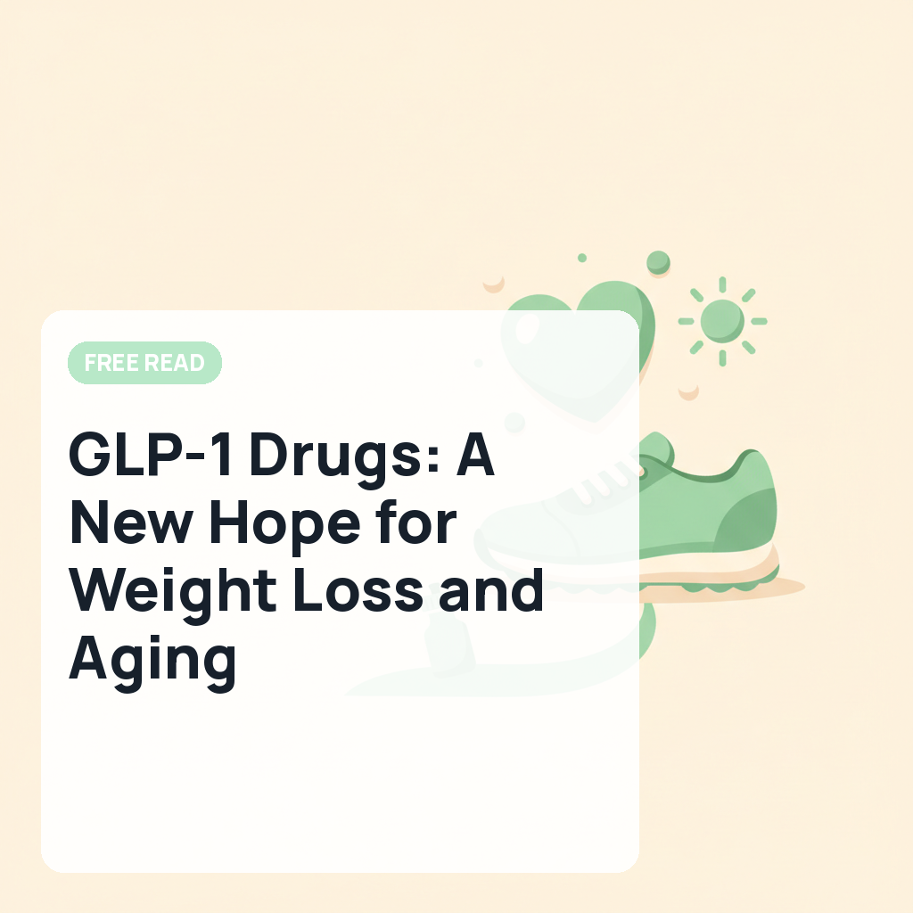 GLP-1 Drugs: A New Hope for Weight Loss and Aging