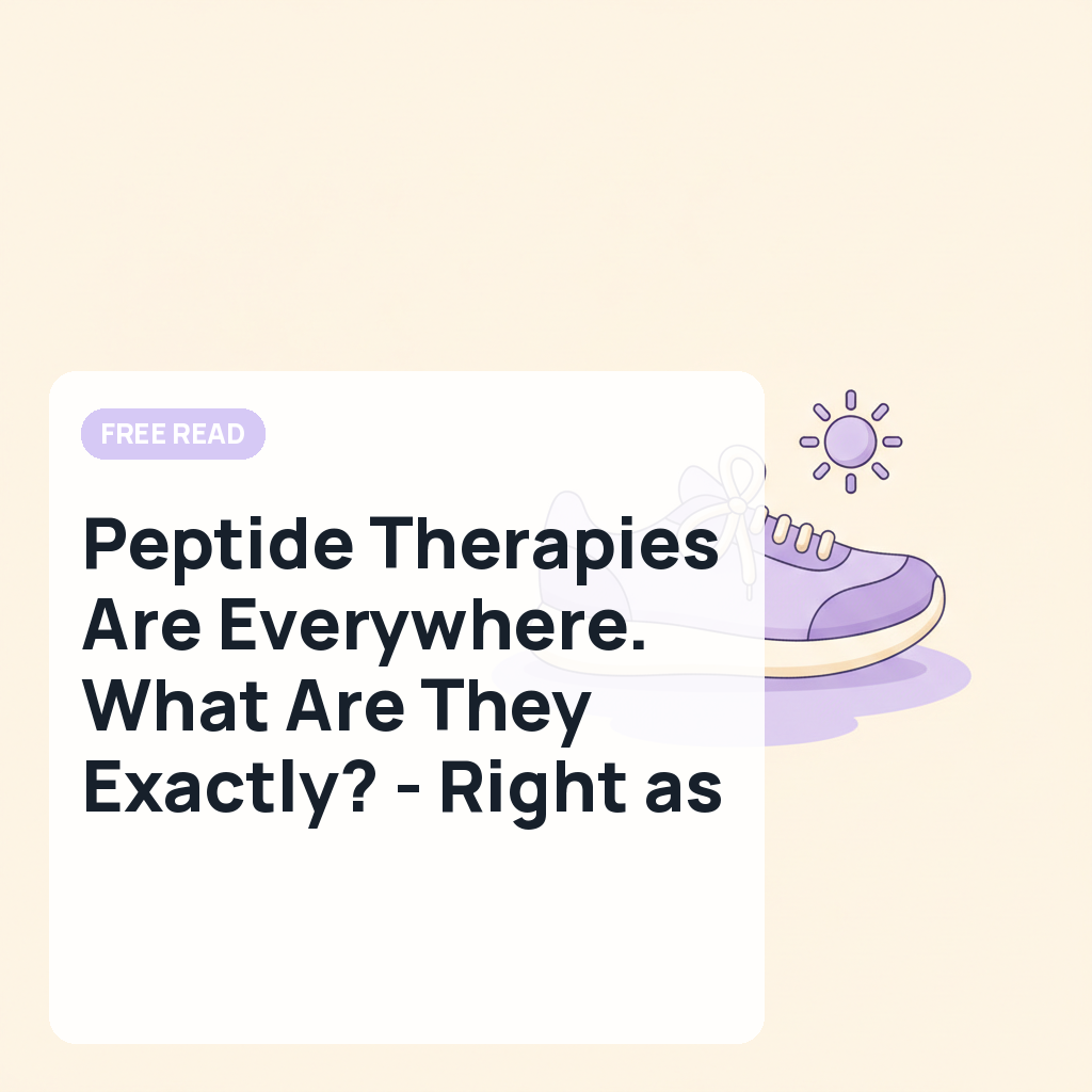 Peptide Therapies Are Everywhere. What Are They Exactly? - Right as Rain by UW Medicine