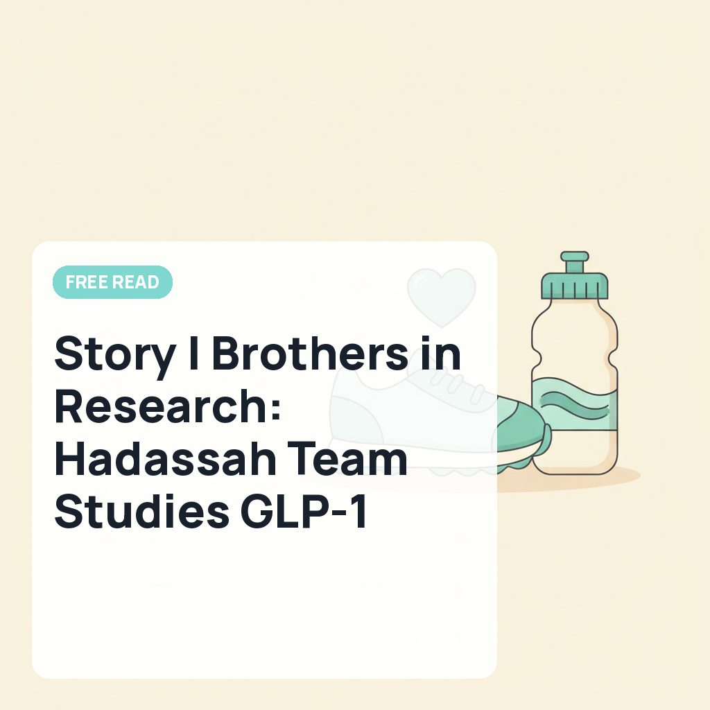 Story | Brothers in Research: Hadassah Team Studies GLP-1 Drugs' Effects on Smell and Taste - Hadassah | The Women's Zionist Organization of America