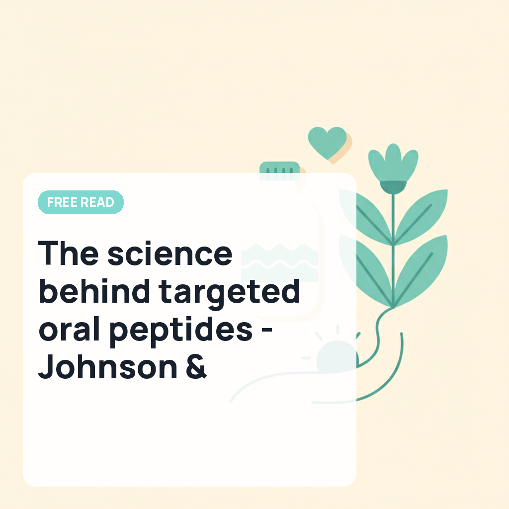 The science behind targeted oral peptides - Johnson & Johnson