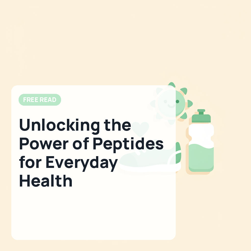 Unlocking the Power of Peptides for Everyday Health
