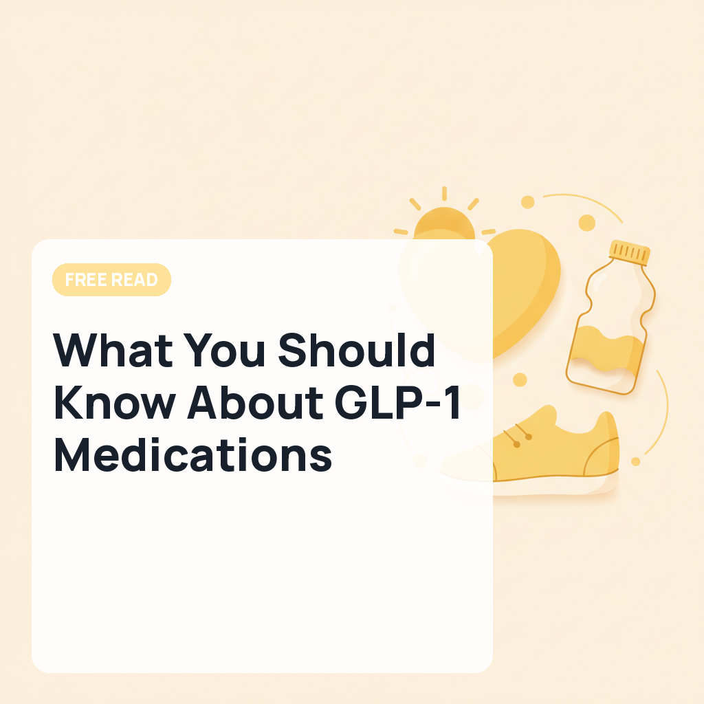 What You Should Know About GLP-1 Medications